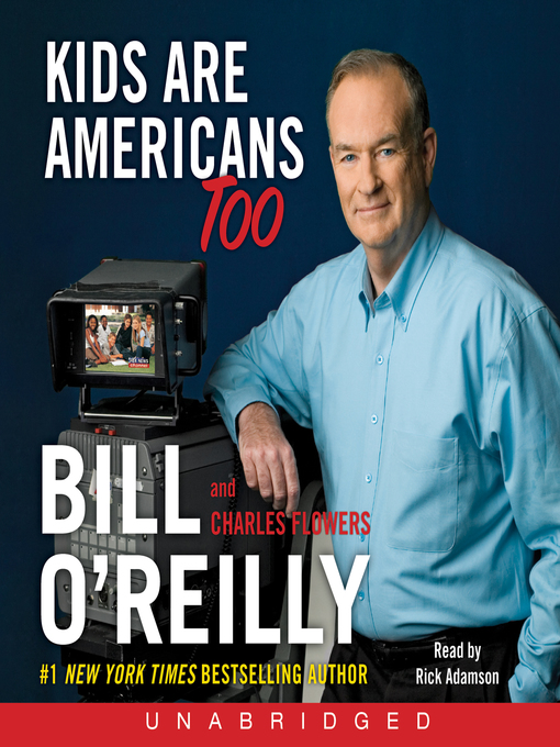 Title details for Kids Are Americans Too by Bill O'Reilly - Available